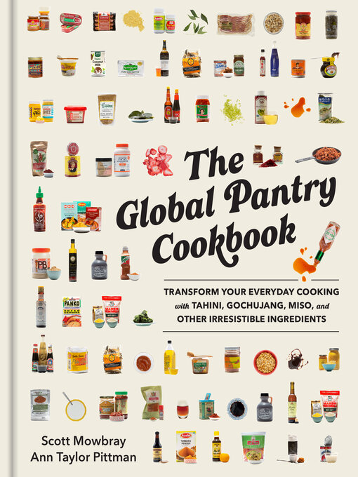 Title details for The Global Pantry Cookbook by Scott Mowbray - Wait list